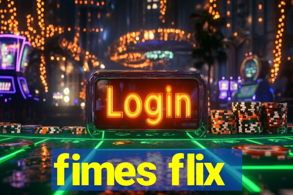 fimes flix